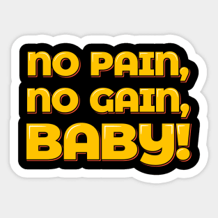 No Pain No Gain Baby Sticker